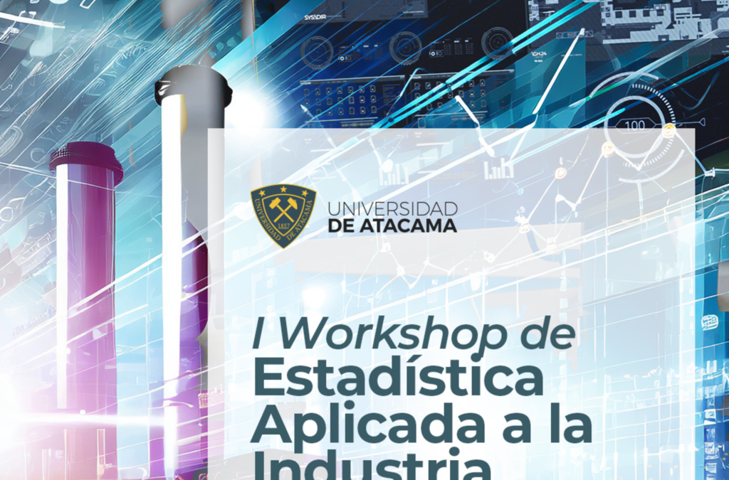 Primer Workshop de Estadística Aplicada a la Industria en la Universidad de Atacama